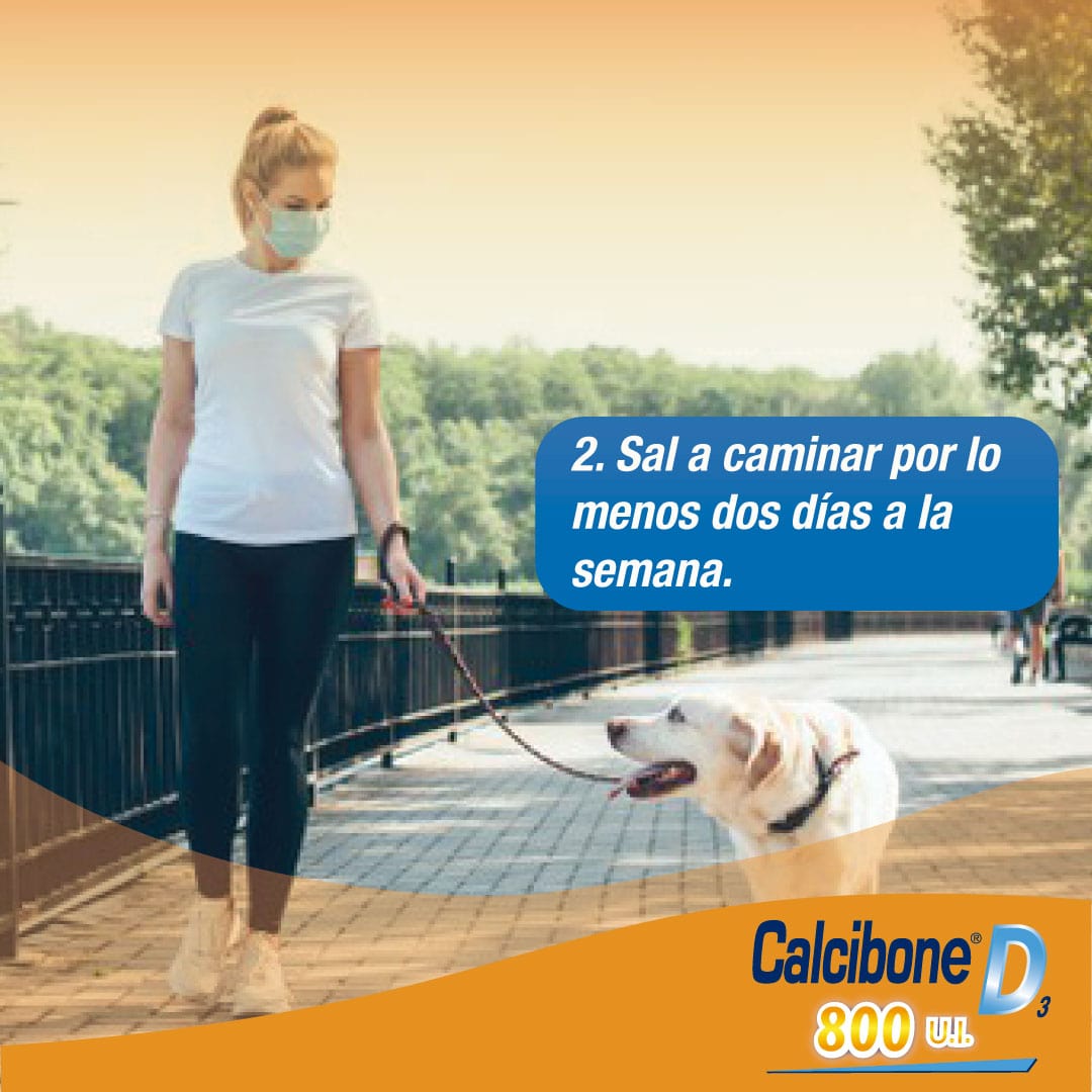 2.Sal a caminar por lo menos dos día a la semana - Calcibone D 2.Sal a caminar por lo menos dos día a la semana - Calcibone D