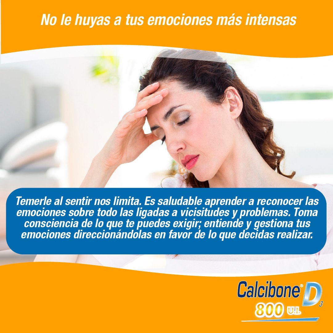 No le huyas a tus emociones más intensas - Calcibone D No le huyas a tus emociones más intensas - Calcibone D