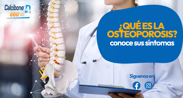 Qué es la osteoporosis y cuáles son sus síntomas