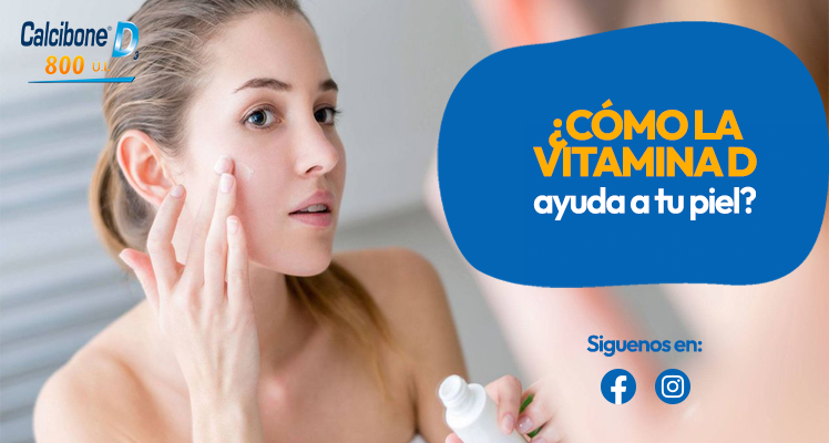 ¿Por qué la vitamina D es ideal para la piel?